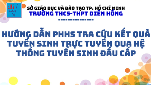 Hướng dẫn phhs tra cứu kết quả tuyển sinh trực tuyến qua hệ thống tuyển sinh đầu cấp