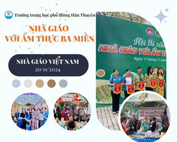 CĐCS Hàn Thuyên tham gia Hội thi  NHÀ GIÁO VỚI ẨM THỰC 3 MIỀN 