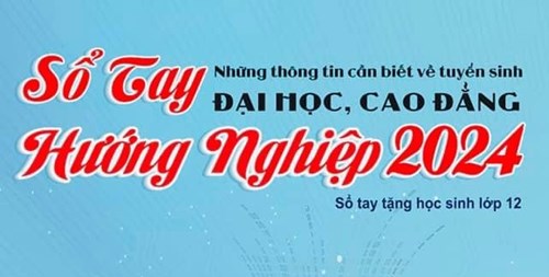 Sổ tay hướng nghiệp 2024 - Những điều cần biết về tuyển sinh Đại học, Cao đẳng