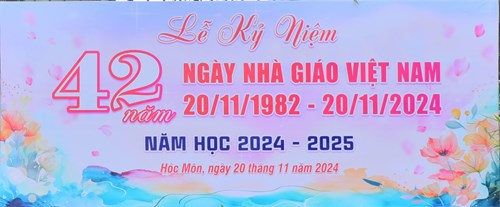 Lễ kỷ niệm 42 năm ngày Nhà Giáo Việt Nam 20/11 (20/11/1982 - 20/11/2024)