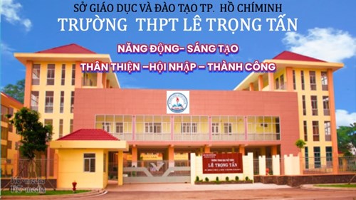Thông tin tuyển sinh vào lớp 10 trường THPT Lê Trọng Tấn năm học 2024-2025