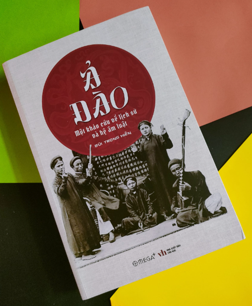 “Ả ĐÀO” - Một khảo nghiên cứu về lịch sử và hệ âm luật - Bùi Trọng Hiền