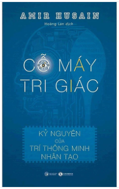[Giới thiệu sách] “Cỗ máy tri giác” - Amir Husain