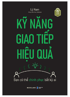 [Giới thiệu sách] “Kỹ năng giao tiếp đỉnh cao”  - Lý Nam