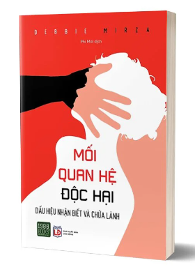 [Giới thiệu sách] “Mối quan hệ độc hại” - Debbie Mirza