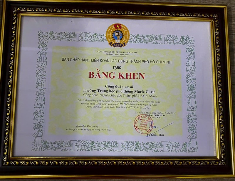 Công đoàn cơ sở Trường THPT Marie Curie vinh dự là 1 trong 2 Công đoàn Ngành giáo dục TP.HCM/ 95 Tập thể Công đoàn cơ sở toàn thành phố nhận Bằng khen của Ban Chấp Hành Liên đoàn Lao động TP.HCM.
