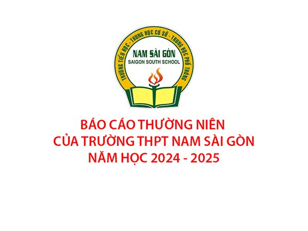 Báo cáo thường niên của Trường THPT Nam Sài Gòn Năm học 2024 - 2025
