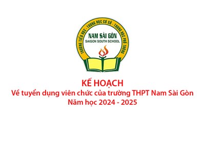 Kế hoạch về tuyển dụng viên chức của trường THPT Nam Sài Gòn - Năm học 2024 - 2025