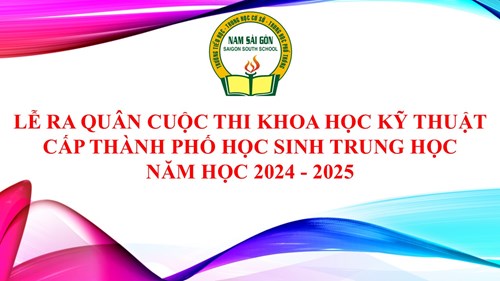 Lễ ra quân Cuộc thi khoa học kỹ thuật cấp Thành phố học sinh trung học năm học 2024 - 2025