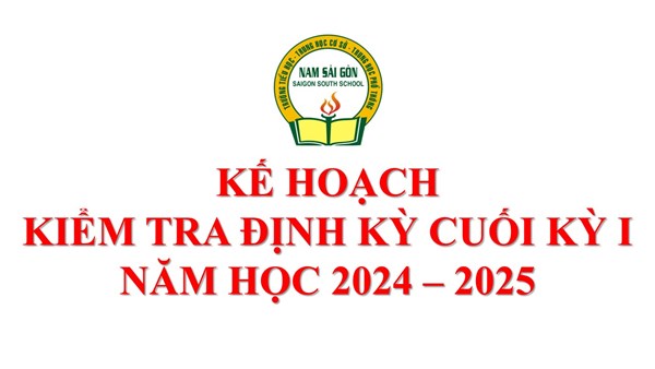 Kế hoạch kiểm tra định kỳ cuối kỳ I; Năm học 2024 – 2025