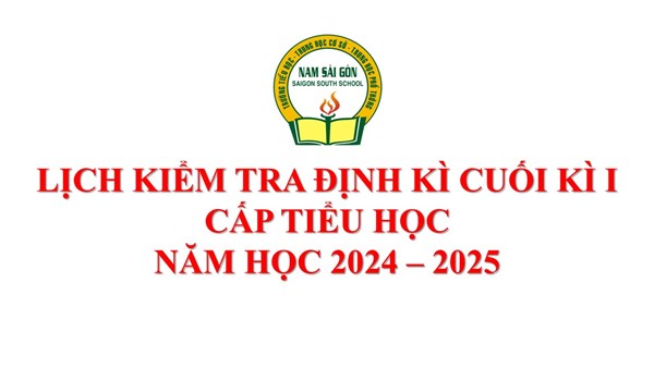 Lịch kiểm tra định kì cuối kì I; Cấp tiểu học; Năm học 2024 - 2025