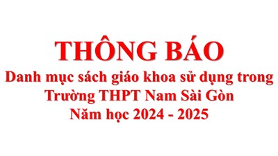 Thông báo danh mục sách giáo khoa sử dụng trong Trường THPT Nam Sài Gòn; Năm học 2024 - 2025