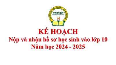 Kế hoạch nộp và nhận hồ sơ học sinh vào lớp 10 năm học 2024 - 2025