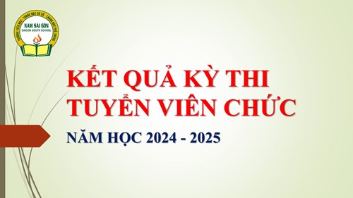 Kết quả kỳ thi tuyển viên chức năm học 2024 - 2025
