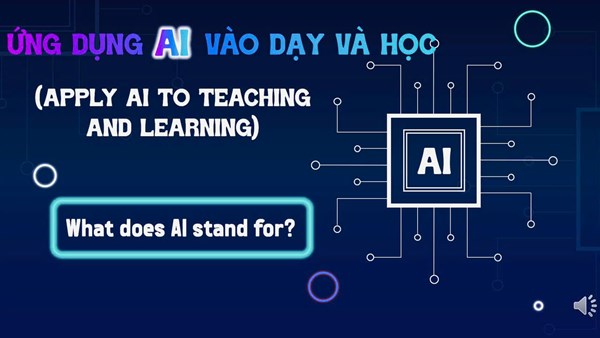 Ứng dụng AI vào dạy và học Ngoại ngữ năm học 2024 - 2025