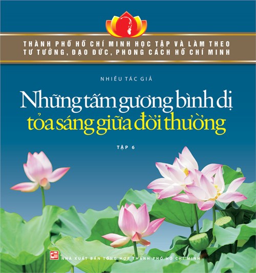 Ebookk_Những tấm gương bình dị tỏa sáng giữa đời thường (Tập 6)