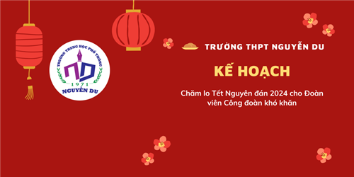 KẾ HOẠCH Chăm lo Tết Nguyên đán 2024 cho Đoàn viên Công đoàn khó khăn