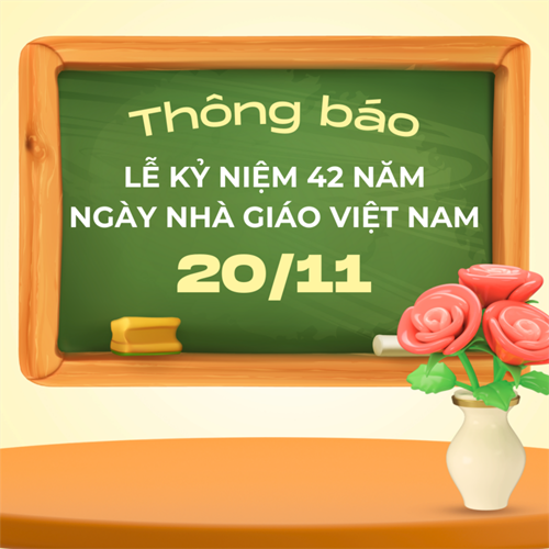 Thông báo về chương trình Lễ kỷ niệm Ngày Nhà giáo Việt Nam 20/11