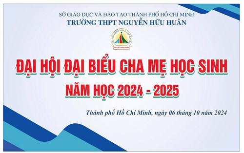 Đại hội Đại biểu Cha Mẹ Học Sinh trường THPT Nguyễn Hữu Huân - Năm học 2024 - 2025