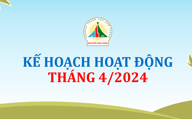 Kế hoạch công tác tháng 4 - Năm 2024
