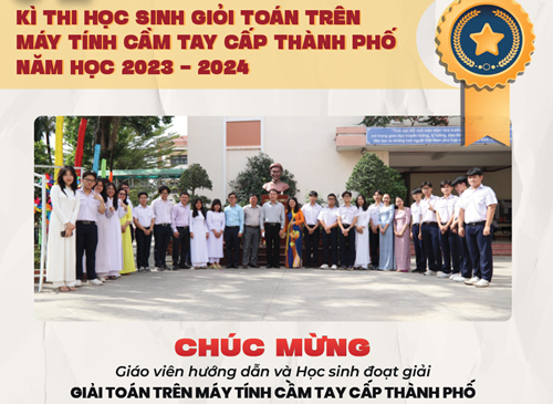 Chúc mừng giáo viên hướng dẫn và học sinh đoạt giải Giải toán trên máy tính cầm tay cấp thành phố