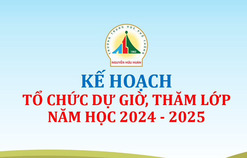Kế hoạch tổ chức dự giờ, thăm lớp năm học 2024 - 2025
