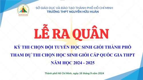 Lễ ra quân Kì thi chọn đội tuyển học sinh giỏi thành phố tham dự Kì thi chọn học sinh giỏi cấp Quốc gia THPT năm học 2024-2025
