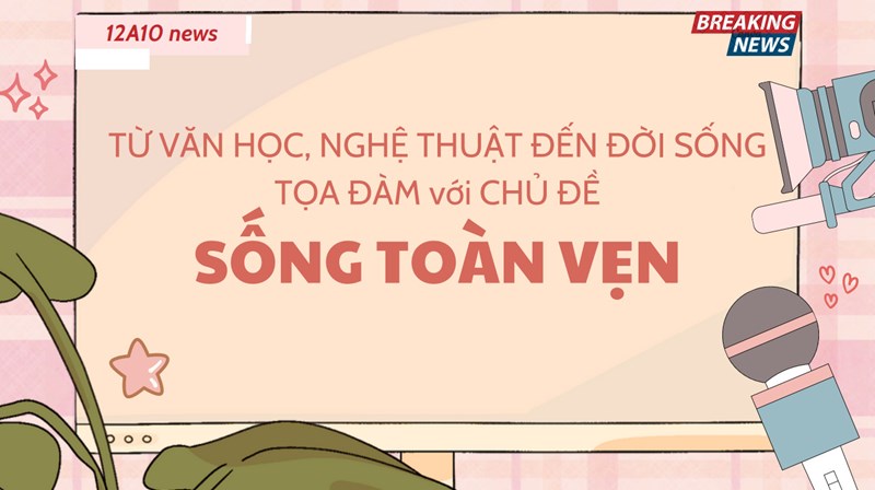 Thao giảng Cụm 2 : TỌA ĐÀM SỐNG TOÀN VẸN  Từ Văn học, Nghệ Thuật đến Đời Sống 
