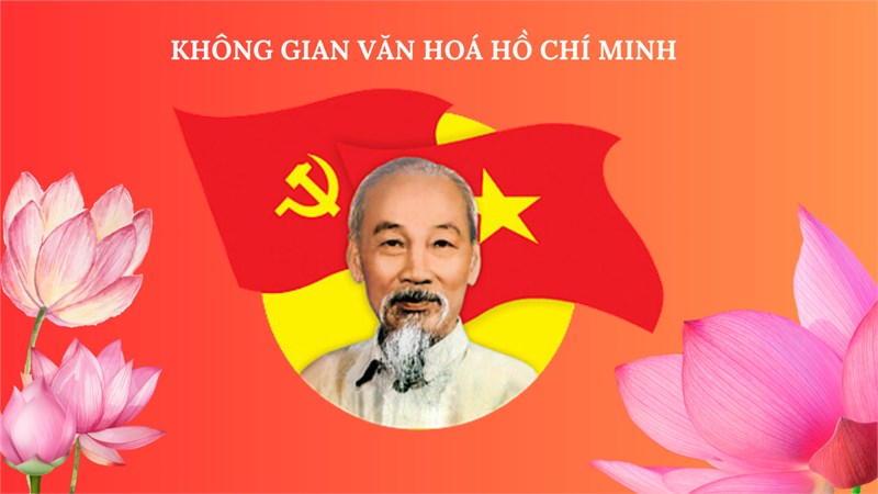 Khái quát thân thế và sự nghiệp cách mạng của Chủ tịch Hồ Chí Minh