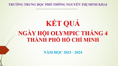 Kết quả Ngày Hội Olympic tháng 4 Thành phố Hồ Chí Minh dành cho học sinh Khối 11_cập nhật