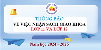 Thông báo về việc nhận SÁCH GIÁO KHOA khối 11, khối 12 năm học 2024 - 2025