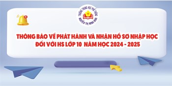 Thông báo về việc phát hành và nhận hồ sơ nhập học năm học 2024 - 2025 đối với lớp 10 thường