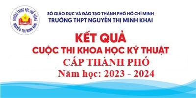 Kết quả cuộc thi Khoa học Kỹ thuật cấp Thành phố năm học 2023 - 2024