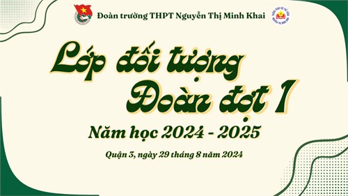 Lớp bồi dưỡng về Đoàn TNCS Hồ Chí Minh đợt 1 năm học 2024 - 2025
