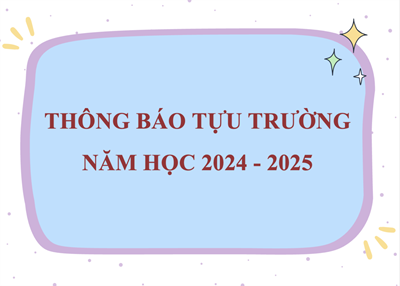 Thông Báo Tựu Trường Năm Học 2024 - 2025