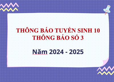 Thông Báo Tuyển Sinh 10 - Thông Báo Số 3