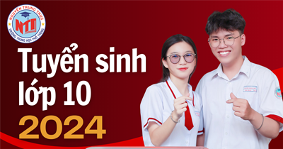 THÔNG BÁO về nộp và nhận hồ sơ học sinh trúng tuyển vào lớp 10 Trường Trung học phổ thông Nguyễn Trung Trực Năm học 2024 - 2025