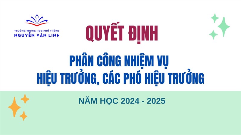 Quyết định về việc phân công nhiệm vụ Hiệu trưởng, các Phó Hiệu trưởng năm học 2024 – 2025