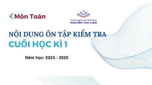 Toán: Nội dung ôn tập kiểm tra học kì 1 - Năm học: 2024 - 2025