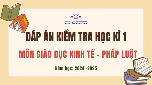 Môn GDKT-PL: Đáp án kiểm tra HK1 - Năm học 2024 - 2025