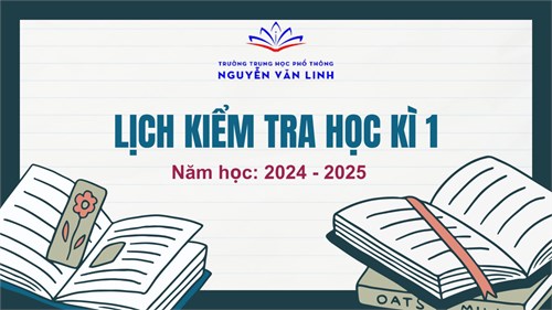 Lịch kiểm tra cuối Học kì 1 - Năm học 2024 - 2025