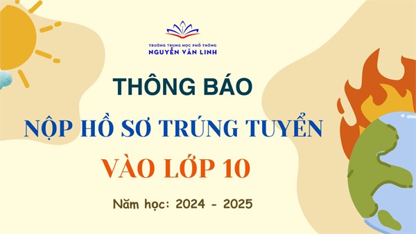 THÔNG BÁO: V/v Nộp hồ sơ trúng tuyển vào lớp 10 - Năm học 2024-2025
