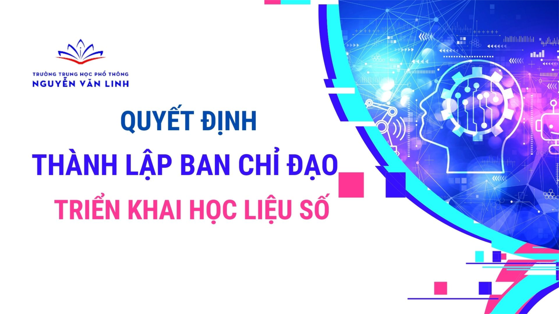 QUYẾT ĐỊNH Thành lập Ban chỉ đạo triển khai Học liệu số Trường THPT Nguyễn Văn Linh