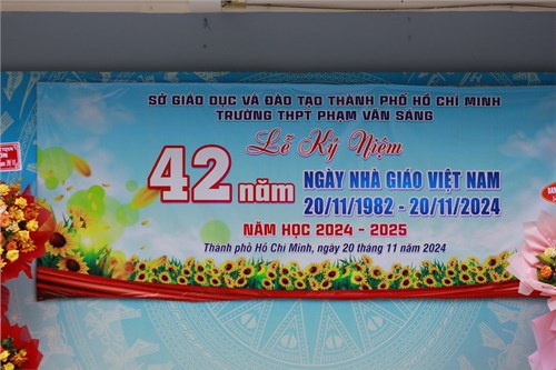 Trường THPT Phạm Văn Sáng Tổ Chức Lễ Kỷ Niệm 42 Năm Ngày Nhà Giáo Việt Nam (20/11/1982 - 20/11/2024)