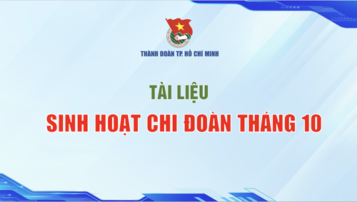Tài liệu sinh hoạt chi đoàn tháng 10 năm 2024