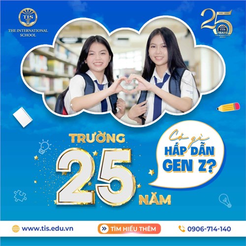 Trường 25 Năm Có Gì Hấp Dẫn Gen Z?