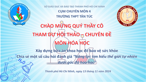 Hội thảo Chuyên đề Môn Hóa học - Cụm Chuyên môn 4 – năm học 2024-2025.