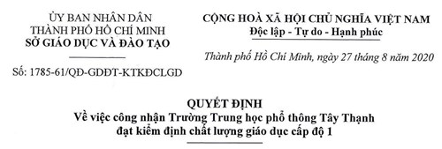 Quyết định số 1785-61 của Sở Giáo dục và Đào tạo về việc công nhận Trường Trung học phổ thông Tây Thạnh đạt kiểm định chất lượng giáo dục cấp độ 1