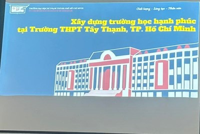 Trường THPT Tây Thạnh xây dựng Trường học Hạnh phúc bằng tình yêu thương, an toàn và tôn trọng
