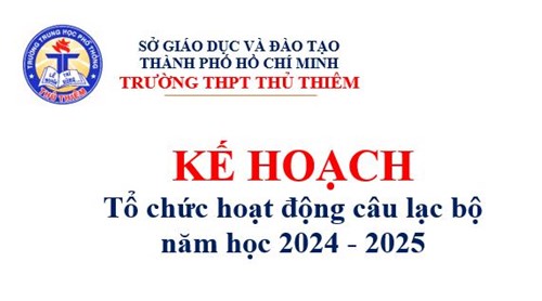 Kế hoạch tổ chức hoạt động câu lạc bộ năm học 2024 - 2025